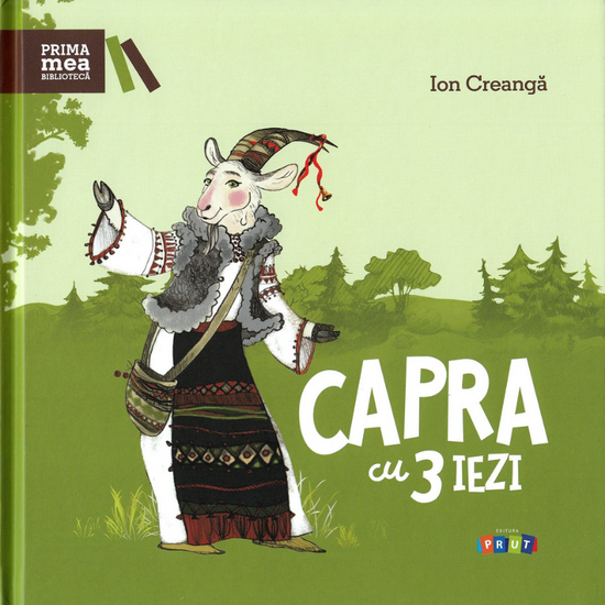 Prima mea biblioteca. "Capra cu tei iezi", Ion Creanga